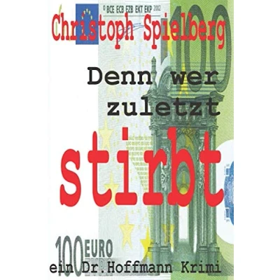 Abbildung von Denn wer zuletzt stirbt (Dr. Hoffmann Krimis, Band 2)