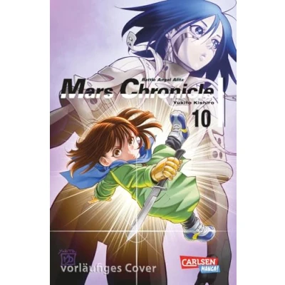 Abbildung von BATTLE ANGEL ALITA MARS CHRONICLE 10: Nach LAST ORDER ist der dritte Teil Reihe