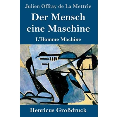 Abbildung von Der Mensch eine Maschine (Großdruck): L&#039;Homme Machine