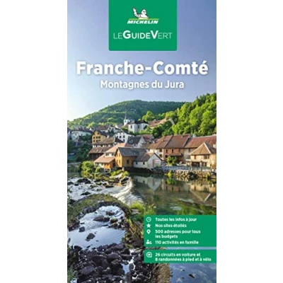 Abbildung von Michelin Le Guide Vert Franche Comté,Jura: montagnes du Jura (MICHELIN Grüne Reiseführer)