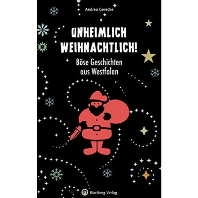 Abbildung von Unheimlich weihnachtlich! Böse Geschichten aus Westfalen (Weihnachtsgeschichten)