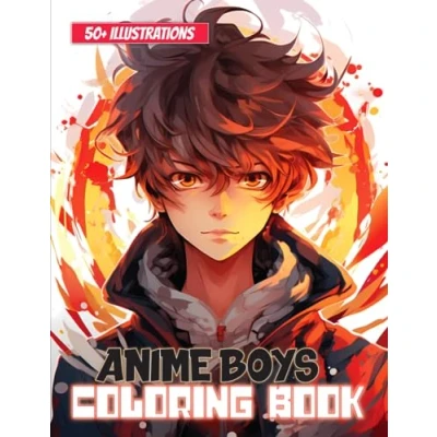 Abbildung von Anime Boys Coloring Book: Perfect Book for Kids Ages 6 12, Boys, and Teens With 50+ Beautiful Unique Pages