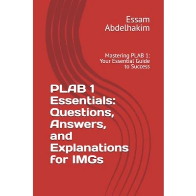 Abbildung von PLAB 1 Essentials: Questions, Answers, and Explanations for IMGs: Mastering 1: Your Essential Guide to Success (Medical E BOOKS)