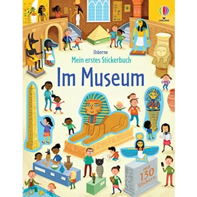 Abbildung von Mein erstes Stickerbuch: Im Museum: mit 130 Stickern Museen aller Art entdecken Stickerheft ab 3 Jahren (Meine ersten Stickerbücher)