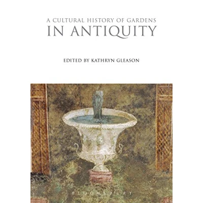 Abbildung von Cultural History of Gardens in Antiquity, A (The Histories Series)
