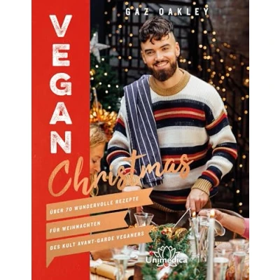Abbildung von Vegan Christmas: Über 70 wundervolle Rezepte für Weihnachten des Kult Avant Garde Veganers