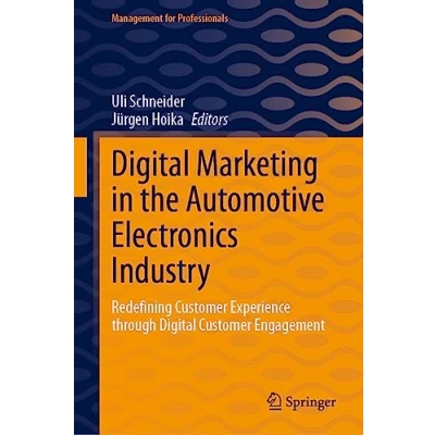 Abbildung von Digital Marketing in the Automotive Electronics Industry: Redefining Customer Experience through Engagement (Management for Professionals)