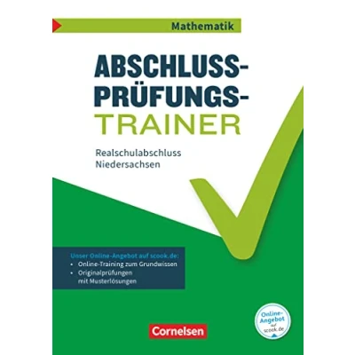Abbildung von Abschlussprüfungstrainer Mathematik Niedersachsen 10. Schuljahr: Realschulabschluss Arbeitsheft Mit Lösungen und Online Training Grundwissen Musterprüfungen