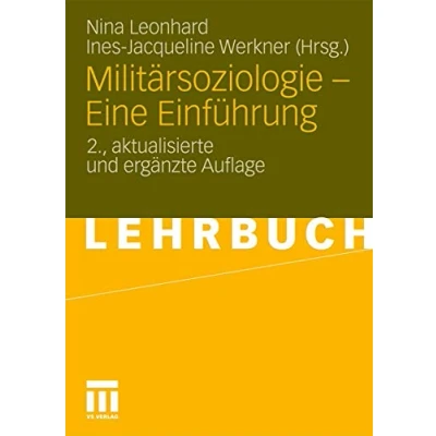 Abbildung von Militärsoziologie Eine Einführung (German Edition): 2. Aktualisierte und Erganzte Auflage: Lehrbuch