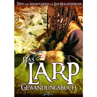 Abbildung von Das Larp Gewandungsbuch: Tipps und Anleitungen für Live Rollenspieler