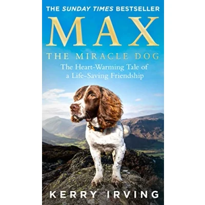 Abbildung von Max The Miracle Dog: Heart warming Tale of a Life saving Friendship