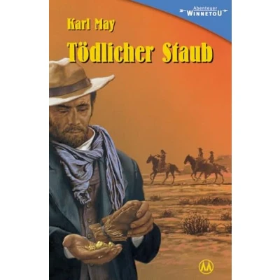 Abbildung von Tödlicher Staub: Auszug aus &quot;Winnetou III&quot;: III&quot; (Abenteuer Winnetou)