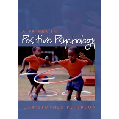 Abbildung von A Primer in Positive Psychology (Oxford Series)