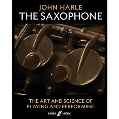 Abbildung von John Harle: The Saxophone: Art And Science Of Playing Performing (Faber Edition)