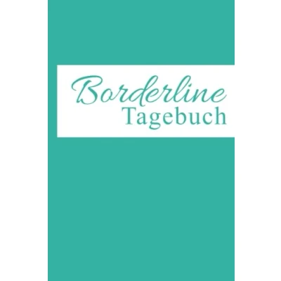 Abbildung von Borderline Tagebuch: Ein Skill zur Selbsthilfe: Störung. Selbsthilfebuch. Moodtracker