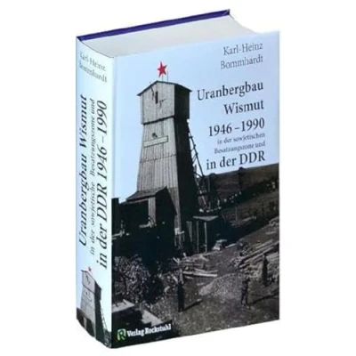 Abbildung von Uranbergbau Wismut 1946 1990 in der sowjetischen Besatzungszone und DDR