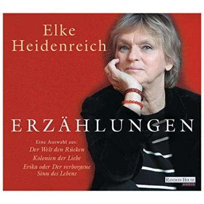 Abbildung von Erzählungen: Eine Auswahl aus &quot;Der Welt den Rücken&quot; und &quot;Kolonien Der Liebe&quot; mit &quot;Erika oder verborgene Sinn des Lebens&quot;