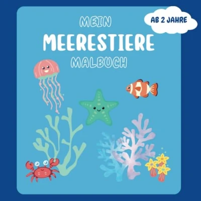 Abbildung von Mein Meerestiere Malbuch (Meine Malbücher ab 2 Jahre)