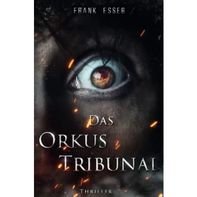 Abbildung von Das Orkus Tribunal: Lukas Sontheims 2. Fall (Lukas Sontheim Thriller)