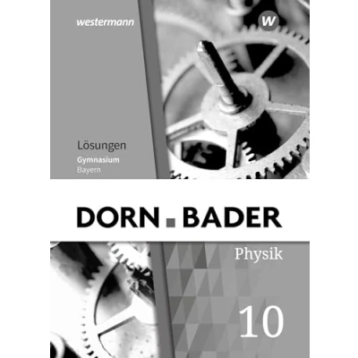 Abbildung von Dorn / Bader Physik SI Ausgabe 2019 für Bayern: Lösungen 10