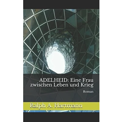 Abbildung von Adelheid: Eine Frau zwischen Leben und Krieg: Roman