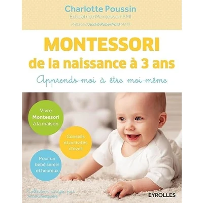 Abbildung von Montessori de la naissance à 3 ans: Apprends moi être même.