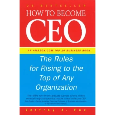 Abbildung von How to Become CEO: the Rules for Rising Top of Any Organzisation