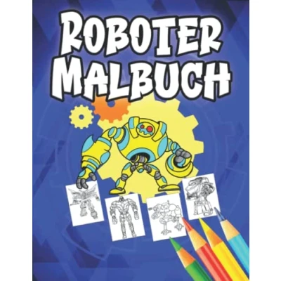 Abbildung von Roboter Malbuch: Action Helden zum Ausmalen I 50 mega coole Malvorlagen für Jungen ab 5 Jahren Robotik Kinder Science Fiction Malbuch ... Ausmalbuch Superhelden