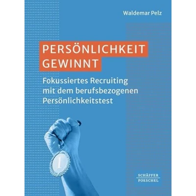 Abbildung von Persönlichkeit gewinnt: Fokussiertes Recruiting mit dem berufsbezogenen Persönlichkeitstest
