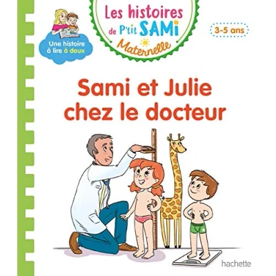 Abbildung von Les histoires de P&#039;tit Sami Maternelle (3 5 ans) : et Julie chez le docteur