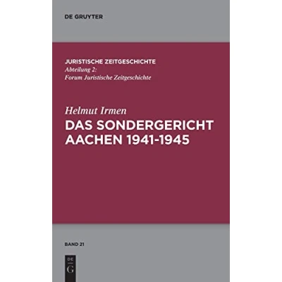 Abbildung von Das Sondergericht Aachen 1941 1945 (Juristische Zeitgeschichte / Abteilung 2, 21, Band 21)