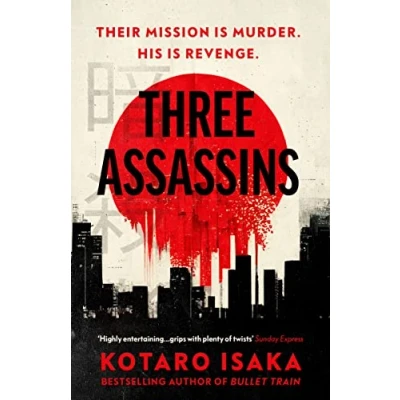 Abbildung von Three Assassins: A propulsive new thriller from the bestselling author of BULLET TRAIN