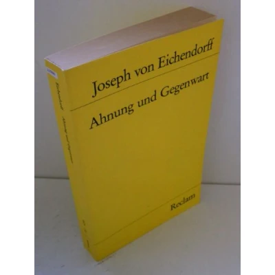 Abbildung von Ahnung und Gegenwart: Eichendorff, Joseph von Klassiker des 19. Jahrhunderts 8229 (Reclams Universal Bibliothek)