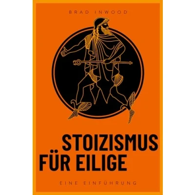 Abbildung von Stoizismus für Eilige: Eine Einführung. Mit den antiken Philosophen Seneca, Epiktet und Mark Aurel zu mehr Gelassenheit, Resilienz, Achtsamkeit Glück. Ideal Einsteiger
