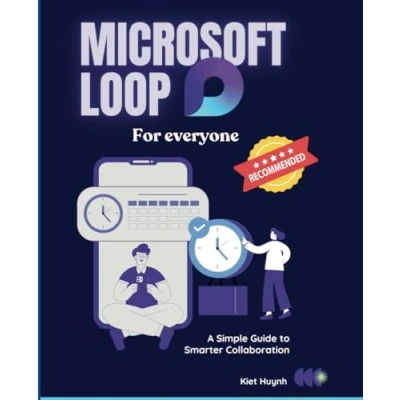 Abbildung von Microsoft Loop for Everyone: A Simple Guide to Smarter Collaboration (Microsoft 365 Essentials: Tools Productivity)