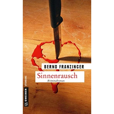 Abbildung von Sinnenrausch: Tannenbergs ungewöhnlichster Fall (Kriminalromane im GMEINER Verlag)