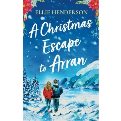 Abbildung von A Christmas Escape to Arran: brand new heart warming and uplifting novel set in Scotland (Scottish Romances, Band 2)