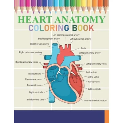 Abbildung von Heart Anatomy Coloring Book: An Book Incredibly Detailed Self Test Human workbook for Cardiology Perfect Gift Medical , Nursing Students Teachers &amp; More