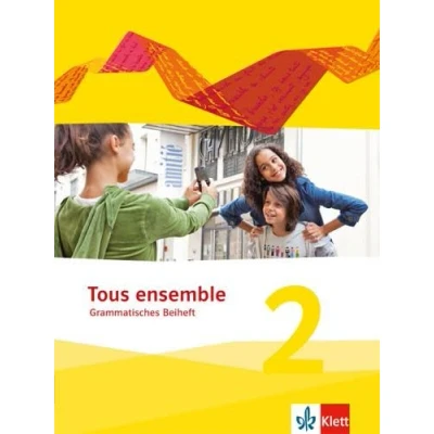 Abbildung von Tous ensemble 2: Grammatisches Beiheft 2. Lernjahr (Tous ensemble. Ausgabe ab 2013)