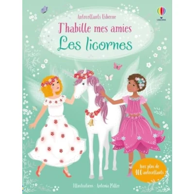 Abbildung von J&#039;habille mes amies Les licornes Dès 5 ans