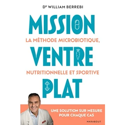 Abbildung von Mission Ventre plat: La méthode microbiotique nutritionnelle et sportive Une solution sur mesure pour chaque cas