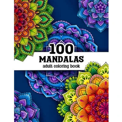 Abbildung von 100 Mandalas: A Mandala Coloring Book for Adults with Beautiful Designs Stress Relief, Relaxation, and Creativity