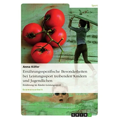 Abbildung von Ernährungsspezifische Besonderheiten bei Leistungssport treibenden Kindern und Jugendlichen: Ernährung im Kinder
