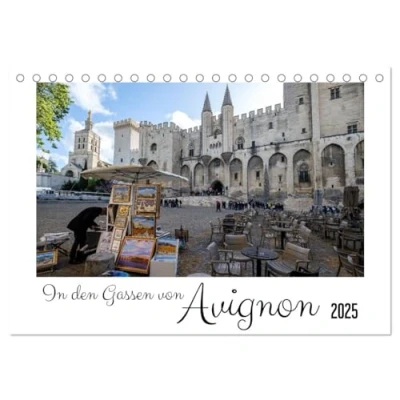 Abbildung von In den Gassen von Avignon (Tischkalender 2025 DIN A5 quer), CALVENDO Monatskalender