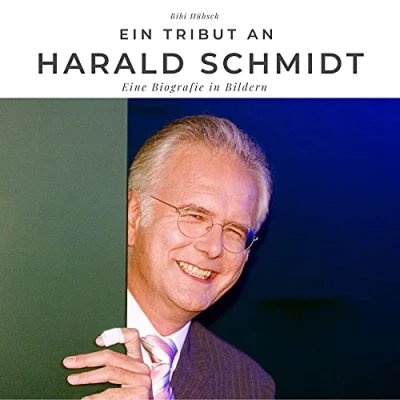Abbildung von Ein Tribut an Harald Schmidt: Eine Biografie in Bildern