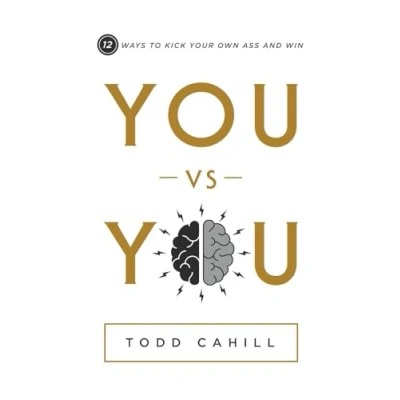 Abbildung von You vs You: 12 Ways to Kick Your Own Ass and Win