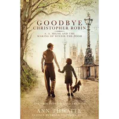 Abbildung von Goodbye Christopher Robin: A. Milne and the Making of Winnie Pooh