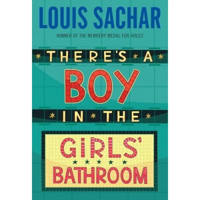 Abbildung von There&#039;s A Boy in the Girls&#039; Bathroom: Ausgezeichnet: Arizona Young Readers Award, 1991, Arkansas Charlie May Simon 1989, ... Children&#039;s Book Master List, 1987, Ausgeze...