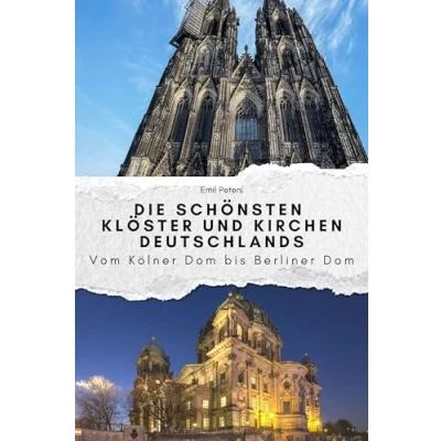 Abbildung von Die schönsten Klöster und Kirchen Deutschlands Das perfekte Geschenk für Männer Frauen zu Weihnachten Geburtstag: Vom Kölner Dom bis Berliner