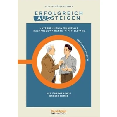 Abbildung von Erfolgreich aus und einsteigen: Externe Unternehmensnachfolge im Mittelstand